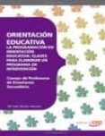 cuerpo de profesores de enseñanza secundaria. orientacion educati va: la programacion en orientacion educativa: claves para elaborar un programa de intervencion-9788468143385 cuerpo de profesores de enseñanza secundaria. orientacion educati va: la programacion en orientacion educativa: claves para elaborar un programa de intervencion-9788468143385