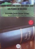 como hacer una tesis doctoral con los planes de bolonia (2ª ed.)-9788469734285 como hacer una tesis doctoral con los planes de bolonia (2ª ed.)-9788469734285