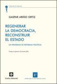 regenerar la democracia, reconstruir el estado-gaspar ariño ortiz-9788472095885 regenerar la democracia, reconstruir el estado-gaspar ariño ortiz-9788472095885