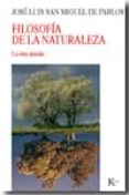filosofia de la naturaleza: la otra mirada-jose luis san miguel de pablos-9788472457485 filosofia de la naturaleza: la otra mirada-jose luis san miguel de pablos-9788472457485