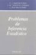 problemas de inferencia estadistica-francisco javier martin pliego-jose maria montero lorenzo-luis ruiz-maya perez-9788472881785 problemas de inferencia estadistica-francisco javier martin pliego-jose maria montero lorenzo-luis ruiz-maya perez-9788472881785