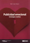 publicidad emocional : estrategias creativas-belen lopez vazquez-9788473564885 publicidad emocional : estrategias creativas-belen lopez vazquez-9788473564885