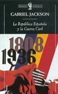 la republica española y la guerra civil-gabriel jackson-9788474239485 la republica española y la guerra civil-gabriel jackson-9788474239485