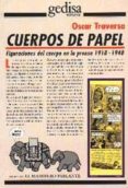 cuerpos de papel figuraciones del cuerpo en la prensa, 1918-1940-oscar traversa-9788474326185 cuerpos de papel figuraciones del cuerpo en la prensa, 1918-1940-oscar traversa-9788474326185