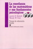 la enseñanza de las matematicas y sus fundamentos psicologicos-lauren b. resnick-wendy w. ford-9788475096285 la enseñanza de las matematicas y sus fundamentos psicologicos-lauren b. resnick-wendy w. ford-9788475096285