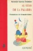 al hilo de la palabra-antonio garcia teijeiro-9788475176185 al hilo de la palabra-antonio garcia teijeiro-9788475176185