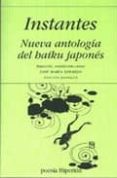 instantes: nueva antologia del haiku japones-9788475179285 instantes: nueva antologia del haiku japones-9788475179285