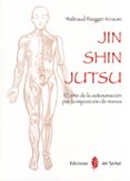 jin shin jutsu: el arte de la autosanacion por la imposicion de m anos-waltraud riegger-krause-9788476287385 jin shin jutsu: el arte de la autosanacion por la imposicion de m anos-waltraud riegger-krause-9788476287385