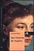 dos historias de mujeres (nivel 4)-graciela reyes-9788476354285 dos historias de mujeres (nivel 4)-graciela reyes-9788476354285