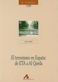 el terrorismo en españa: de eta a al qaeda-juan aviles farres-9788476358085 el terrorismo en españa: de eta a al qaeda-juan aviles farres-9788476358085