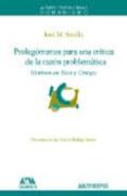 prolegomenos para una critica de la razon problematica: motivos e n vico y ortega-jose m. sevilla fernandez-9788476589885 prolegomenos para una critica de la razon problematica: motivos e n vico y ortega-jose m. sevilla fernandez-9788476589885