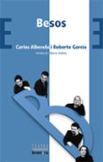 besos-carlos alberola-roberto garcia-9788476605585 besos-carlos alberola-roberto garcia-9788476605585