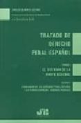 tratado de derecho penal español (t. 1): el sistema de la parte general (vol.1): fundamentos del derecho penal español; las consecuencias juridico-penales-carlos blanco lozano-9788476987285 tratado de derecho penal español (t. 1): el sistema de la parte general (vol.1): fundamentos del derecho penal español; las consecuencias juridico-penales-carlos blanco lozano-9788476987285
