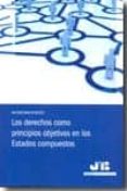 derechos como principios objetivos en los estados compuestos-juan carlos gavara de cara-9788476988985 derechos como principios objetivos en los estados compuestos-juan carlos gavara de cara-9788476988985