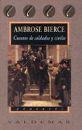 cuentos de soldados y civiles-ambrose bierce-9788477024385 cuentos de soldados y civiles-ambrose bierce-9788477024385