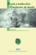 poesia y traduccion: cuestiones de detalle-jaime siles-9788477337485 poesia y traduccion: cuestiones de detalle-jaime siles-9788477337485