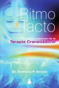 ritmo y tacto: principios basicos de la terapia craneosacral-anthony p. arnold-9788478087785 ritmo y tacto: principios basicos de la terapia craneosacral-anthony p. arnold-9788478087785