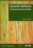 evaluacion comprensiva y evaluacion basada en estandares-robert e. stake-9788478274185 evaluacion comprensiva y evaluacion basada en estandares-robert e. stake-9788478274185