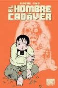 el hombre cadaver-hideshi hino-9788478337385 el hombre cadaver-hideshi hino-9788478337385