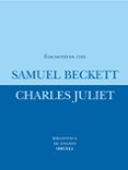 encuentros con samuel beckett-charles juliet-9788478441785 encuentros con samuel beckett-charles juliet-9788478441785