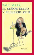 el señor bello y el elixir azul-paul maar-9788478442485 el señor bello y el elixir azul-paul maar-9788478442485
