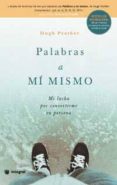 palabras a mi mismo: mi lucha por convertirme en persona-hugh prather-9788478713585 palabras a mi mismo: mi lucha por convertirme en persona-hugh prather-9788478713585
