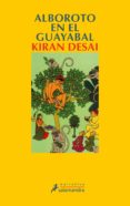 alboroto en el guayabal-kiran desai-9788478884285 alboroto en el guayabal-kiran desai-9788478884285