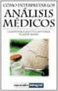 como interpretar los analisis medicos-christine schottdorf-timm-volker maier-9788479014285 como interpretar los analisis medicos-christine schottdorf-timm-volker maier-9788479014285