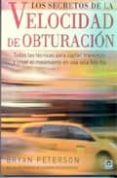 los secretos de la velocidad de obturacion-bryan peterson-9788479027285 los secretos de la velocidad de obturacion-bryan peterson-9788479027285