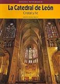 catedral de leon: cristal y fe-maximo gomez rascon-9788480126885 catedral de leon: cristal y fe-maximo gomez rascon-9788480126885
