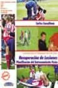 recuperacion de lesiones: planificacion del entrenamiento fisico-carlos cascallana-9788480133685 recuperacion de lesiones: planificacion del entrenamiento fisico-carlos cascallana-9788480133685