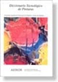 diccionario tecnologico de pinturas-9788481431285 diccionario tecnologico de pinturas-9788481431285