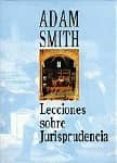 lecciones sobre jurisprudencia (curso 1762-3)-adam (1723-1790) smith-9788481511185 lecciones sobre jurisprudencia (curso 1762-3)-adam (1723-1790) smith-9788481511185