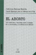 el aborto: 100 cuestiones y respuestas (6ª ed.)-9788482398785 el aborto: 100 cuestiones y respuestas (6ª ed.)-9788482398785