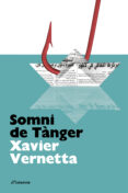 somni de tanger-xavier vernetta-9788482649085 somni de tanger-xavier vernetta-9788482649085