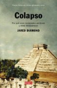 colapso: por que unas sociedades perduran y otras desaparecen-jared diamond-9788483066485 colapso: por que unas sociedades perduran y otras desaparecen-jared diamond-9788483066485