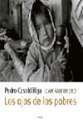los ojos de los pobres-pedro casaldaliga-joan guerrero-9788483077085 los ojos de los pobres-pedro casaldaliga-joan guerrero-9788483077085
