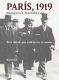 paris, 1919: seis meses que cambiaron el mundo-margaret macmillan-9788483104385 paris, 1919: seis meses que cambiaron el mundo-margaret macmillan-9788483104385