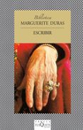 escribir-marguerite duras-9788483106785 escribir-marguerite duras-9788483106785