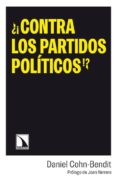 ¿¡contra los partidos políticos!?-daniel cohn-bendit-9788483198285 ¿¡contra los partidos políticos!?-daniel cohn-bendit-9788483198285