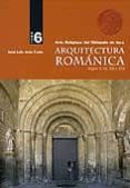 arquitectura romanica tomo 6: arte religioso del obispado de jaca siglos x-xi, xii y xiii-jose luis acin fanlo-9788483213285 arquitectura romanica tomo 6: arte religioso del obispado de jaca siglos x-xi, xii y xiii-jose luis acin fanlo-9788483213285