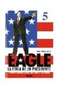 eagle nº 5: la forja de un presidente (ultimo numero)-kaiji kawaguchi-9788483576885 eagle nº 5: la forja de un presidente (ultimo numero)-kaiji kawaguchi-9788483576885