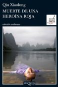 muerte de una heroína roja (ebook)-qiu xiaolong-9788483837085 muerte de una heroína roja (ebook)-qiu xiaolong-9788483837085