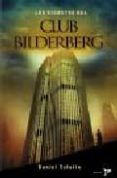 los secretos del club bilderberg-daniel estulin-9788484531685 los secretos del club bilderberg-daniel estulin-9788484531685