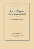 la religion del lenguaje español-juan larrea-9788484728085 la religion del lenguaje español-juan larrea-9788484728085