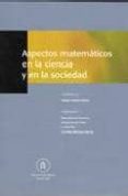 aspectos matematicos en la ciencia y en la sociedad-9788485559985 aspectos matematicos en la ciencia y en la sociedad-9788485559985