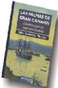 las palmas de gran canaria: nuestro puerto nuestra ciudad-9788486684785 las palmas de gran canaria: nuestro puerto nuestra ciudad-9788486684785
