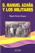 (pe) d. manuel azaña y los militares-miguel alonso baquer-9788487863585 (pe) d. manuel azaña y los militares-miguel alonso baquer-9788487863585