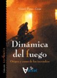 dinamica del fuego: origen y causa de los incendios-vicent pons i grau-9788489663985 dinamica del fuego: origen y causa de los incendios-vicent pons i grau-9788489663985