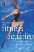 fitness acuatico: una completa sesion de ejercicios de bajo impac to para el cuerpo-mimi rodriguez adami-9788489840485 fitness acuatico: una completa sesion de ejercicios de bajo impac to para el cuerpo-mimi rodriguez adami-9788489840485